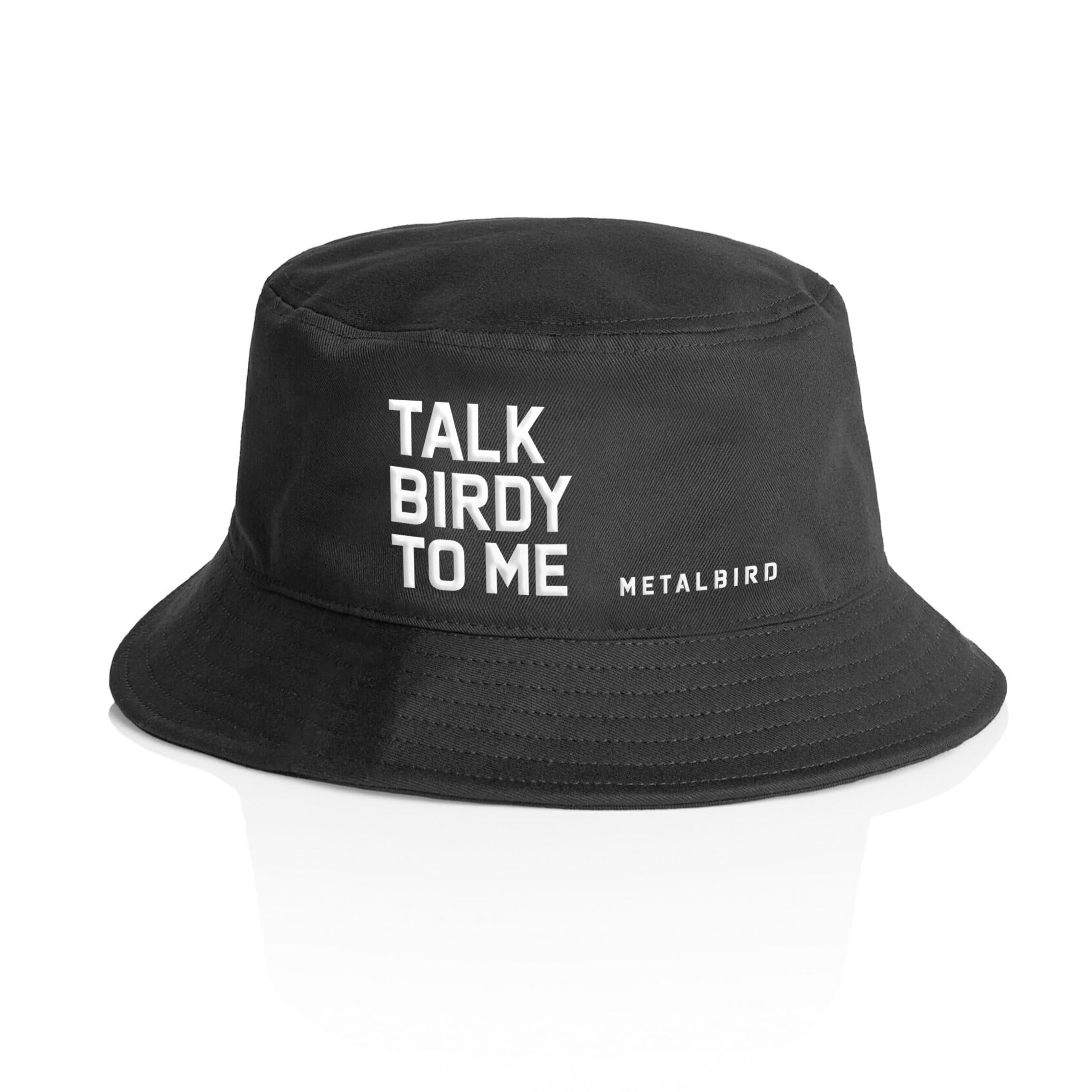 The Talk Birdy To Me Bucket Hat by Metalbird New Zealand features white “TALK BIRDY TO ME” and “METALBIRD” text on black. Shown on a white background, it’s the ideal gift for style lovers and bird enthusiasts.